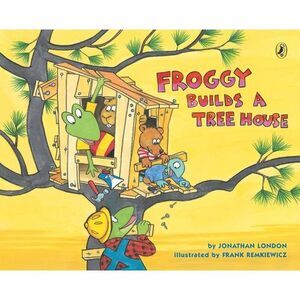 Froggy Builds a Tree House -- Jonathan London